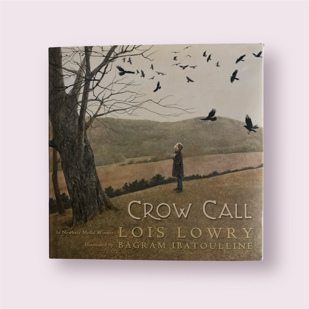 Crow Call by Lois Lowry Hardcover Book